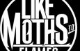 Veja todas as fotos de Like Moths to Flames