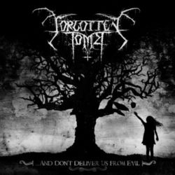?and Don't Deliver Us from Evil - Forgotten Tomb