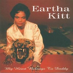 My Heart Belongs To Daddy - Eartha Kitt