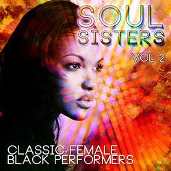 Soul Sisters - Classic Female Black Performers, Vol. 2 - Ella Fitzgerald