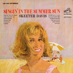 Singin' in the Summer Sun - Skeeter Davis
