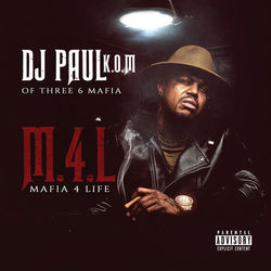 Mafia 4 Life - DJ Paul