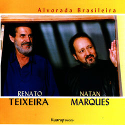 Alvorada Brasileira - Renato Teixeira & Natan Marques
