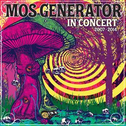 In Concert 2007-2014 (Live) - Mos Generator
