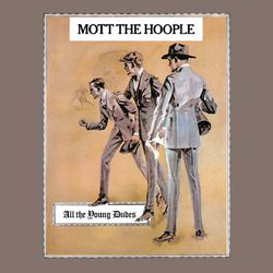 All the young dudes - Mott The Hoople