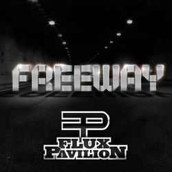Freeway EP - Flux Pavilion