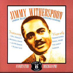 Urban Blues Singing Legend 1947-1948 - Jimmy Witherspoon