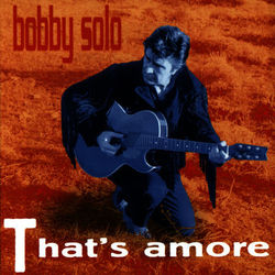 THAT'S AMORE - Bobby Solo