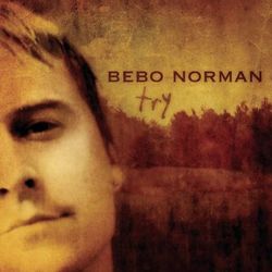 Try - Bebo Norman