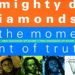 The Moment Of Truth - Mighty Diamonds