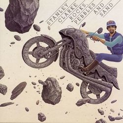 ROCKS, PEBBLES AND SAND - Stanley Clarke