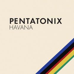 Havana - Pentatonix