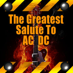 The Greatest Salute To AC/DC - AC/DC