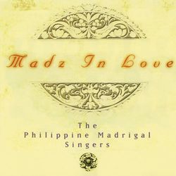 Madz in Love - Philippine Madrigal Singers