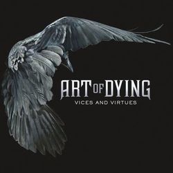Vices And Virtues - Art Of Dying