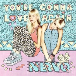 You're Gonna Love Again - NERVO