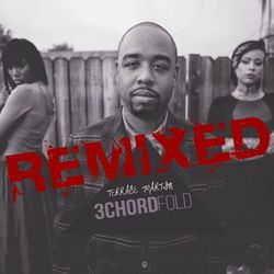 3ChordFold - Remixed - Terrace Martin