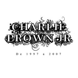 De 1997 A 2007 - Charlie Brown Jr.