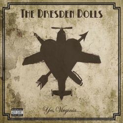 Yes, Virginia - The Dresden Dolls