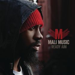 Ready Aim - Mali Music