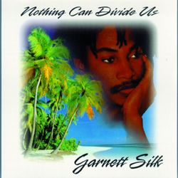 Nothing Can Divide Us - Garnett Silk