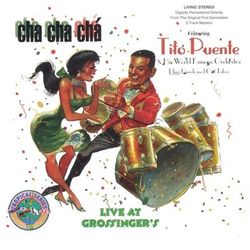 Cha Cha Cha Live At Grossinger's - Tito Puente & His Orchestra