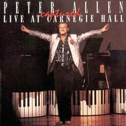 Peter Allen Captured Live at Carnegie Hall - Peter Allen