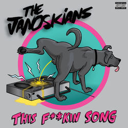 This F**kin Song - The Janoskians