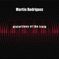 Distortions of the Truth - Rodriguez