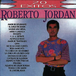 20 Exitos de Roberto Jordan - Roberto Jordán