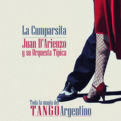 La Cumparsita - Juan D'Arienzo y su Orquesta Típica