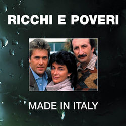 Made In Italy - Ricchi e Poveri
