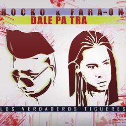 Dale Pa' Tra - Rocko y Fara-On