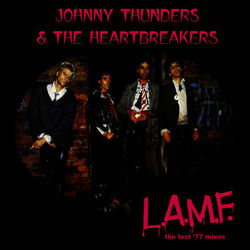 L.A.M.F. - The Lost '77 Mixes - Johnny Thunders