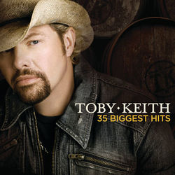 Toby Keith 35 Biggest Hits - Toby Keith
