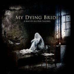 A Map of All Our Failures (Deluxe Edition) - My Dying Bride