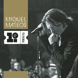 Primera Fila - Miguel Mateos