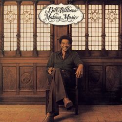 Making Music - Bill Withers