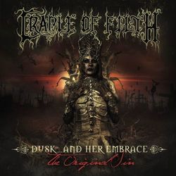 Dusk And Her Embrace... The Original Sin - Cradle Of Filth