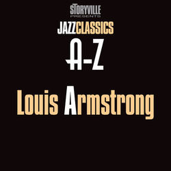 Storyville Presents The A-Z Jazz Encyclopedia-A - Louis Armstrong