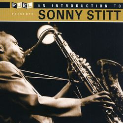An Introduction To Sonny Stitt - Sonny Stitt