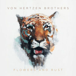 Flowers And Rust - Von Hertzen Brothers