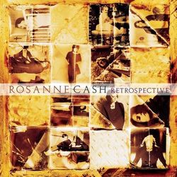 Retrospective - Rosanne Cash