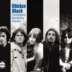 The Complete Blue Horizon Sessions - Chicken Shack