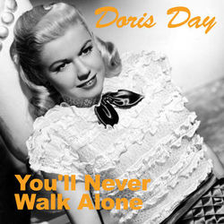 You'll Never Walk Alone - Doris Day
