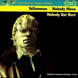 Nobody Move Nobody Get Hurt - Yellowman