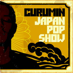 Japan Pop Show - Curumin