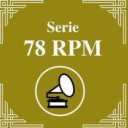 Serie 78 RPM : Alfredo Gobbi Vol.3 - Alfredo Gobbi y su Orquesta Típica