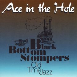 Ace In The Hole - Black Bottom Stompers