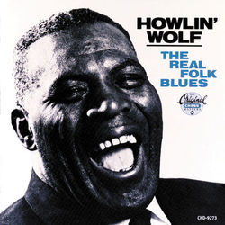 The Real Folk Blues (Howlin' Wolf)